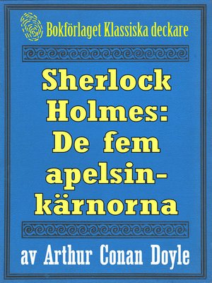 cover image of Sherlock Holmes: Äventyret med de fem apelsinkärnorna